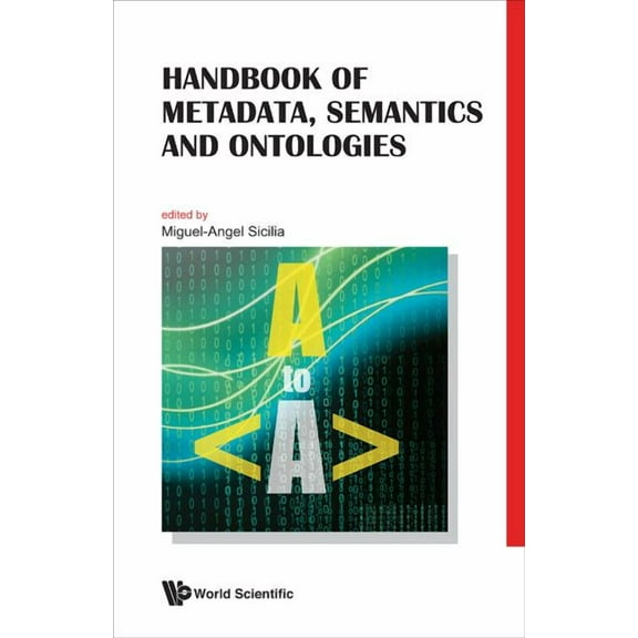 Handbook of Metadata, Semantics & Ontologies, (Hardcover)