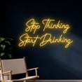 thumbnail image 2 of Handmadetneonsign Stop Thinking Start Drinking Led Sign, Drinking Neon Light, Drink Led Light, Wine Bar Neon Sign, Wall Décor, 2 of 5
