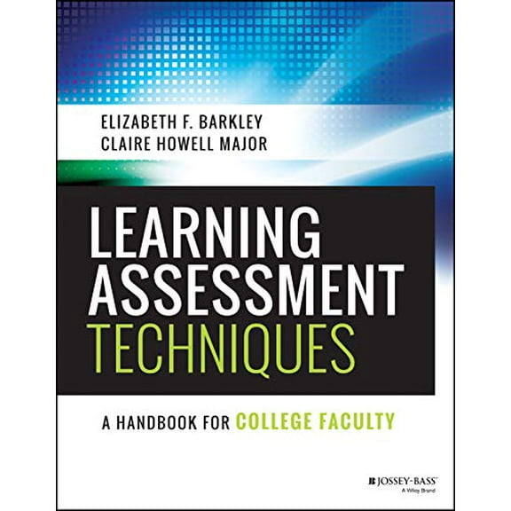 Pre-Owned Learning Assessment Techniques: A Handbook for College Faculty (Paperback) 1119050898 9781119050896
