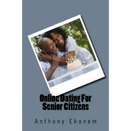 Online Dating for Senior Citizens - eBook