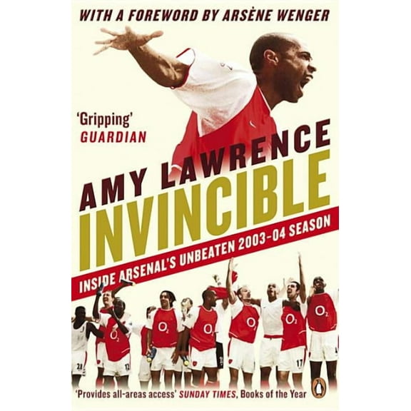Invincible : Inside Arsenal's Unbeaten 2003-2004 Season (Paperback)