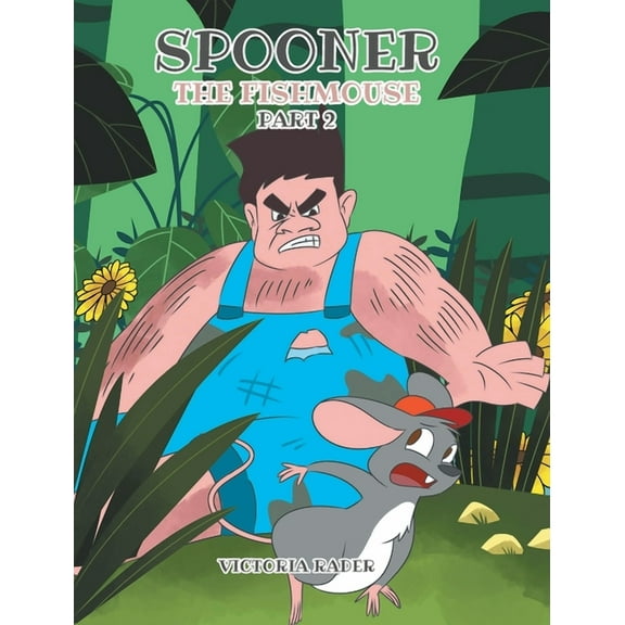 Spooner the Fishmouse Part 2, (Hardcover)