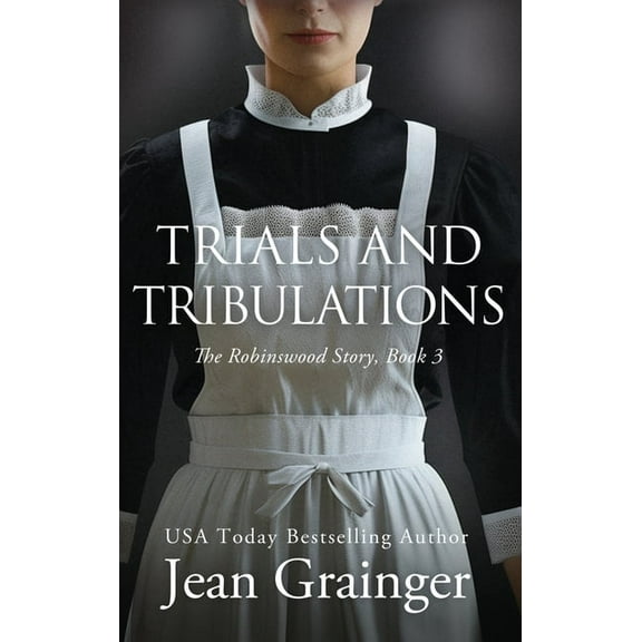 The Robinstown Story Trials and Tribulations, Book 3, (Hardcover)