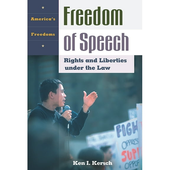 America's Freedoms Freedom of Speech: Rights and Liberties Under the Law, (Hardcover)