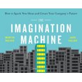 thumbnail image 1 of The Imagination Machine: How to Spark New Ideas and Create Your Company's Future, 1 of 1