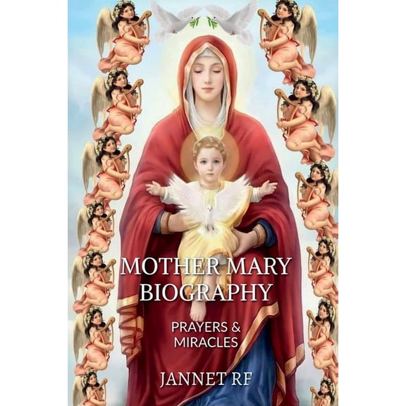 Mother Mary Biography, (Paperback)