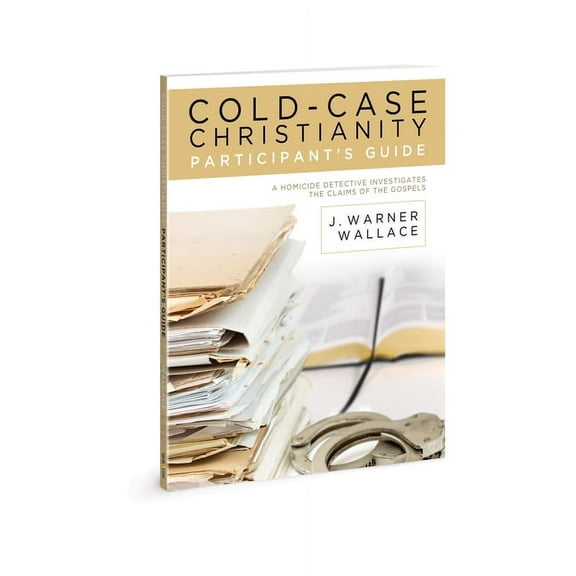 Cold-Case Christianity Participant's Guide: A Homicide Detective Investigates the Claims of the Gospels, (Paperback)