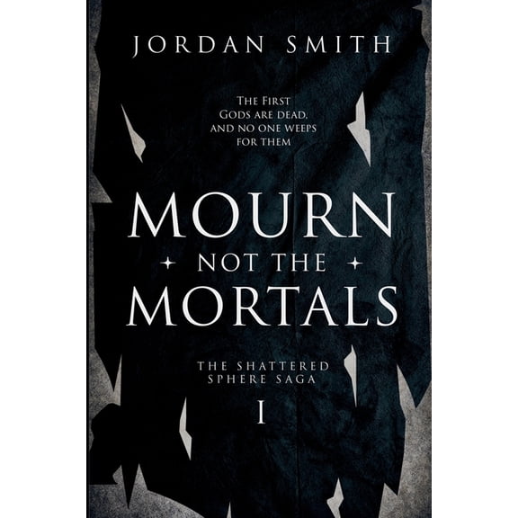Mourn Not the Mortals, (Paperback)
