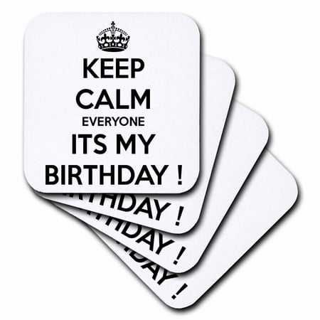 3dRose Keep calm everyone its my birthday, Black and White, Soft Coasters, set of