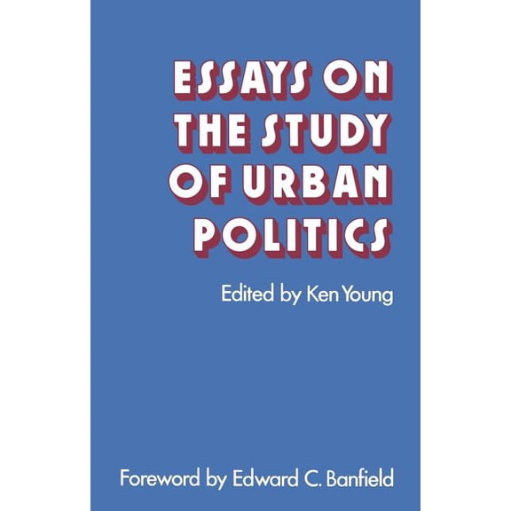 Essays on the Study of Urban Politics, (Paperback)