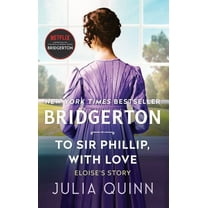 To Sir Phillip, with Love: Bridgerton