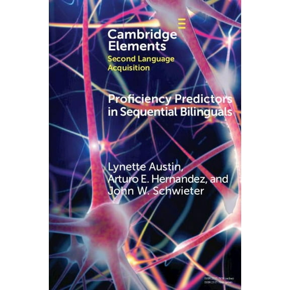 Elements in Second Language Acquisition Proficiency Predictors in Sequential Bilinguals, (Paperback)