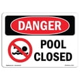 thumbnail image 1 of SignMission OS-DS-A-1218-L-1713 12 x 18 in. OSHA Danger Sign - Pool Closed, 1 of 1