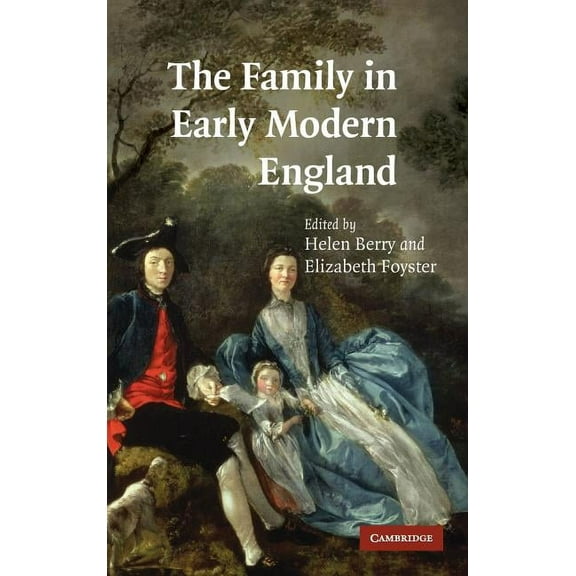 The Family in Early Modern England, (Hardcover)