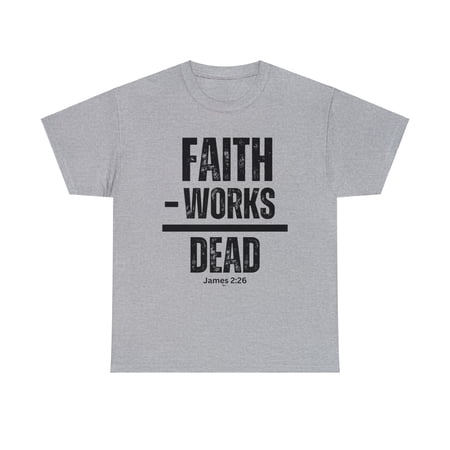 DJH Apparel | Faith Without Works is Dead Unisex Christian T-shirt
