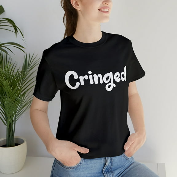 Cringed Funny Shirt | Hilarious Cringed Statement T-Shirt