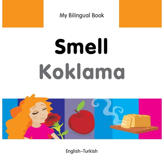 My Bilingual Book: My Bilingual Book–Smell (English–Turkish) (Hardcover)
