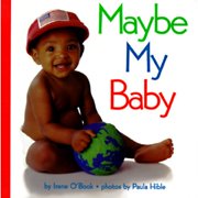 Maybe My Baby (Hardcover) by Irene O'Book