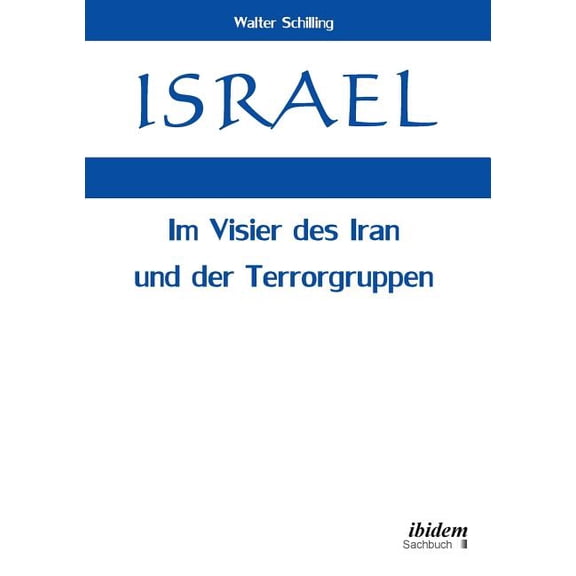 Israel. Im Visier des Iran und der Terrorgruppen. (Paperback)