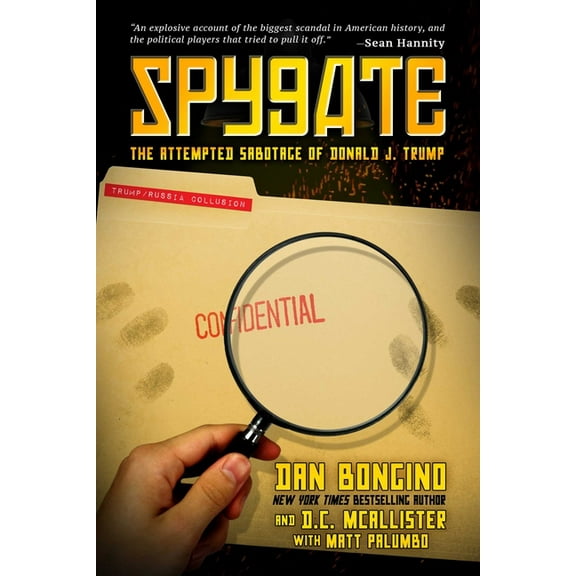 Spygate: The Attempted Sabotage of Donald J. Trump, (Paperback)