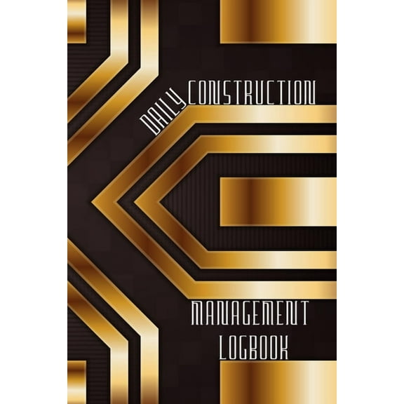 Daily Construction Management Logbook: Construction, Maintenance and Inventory LogBook 120 pages Construction Site Daily, (Paperback)