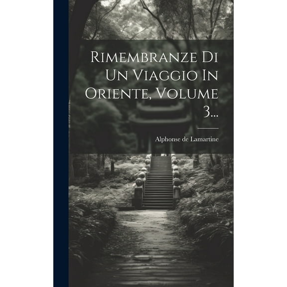 Rimembranze Di Un Viaggio In Oriente, Volume 3... (Hardcover)