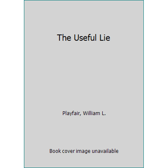 Pre-Owned The Useful Lie (Paperback) 0891076379 9780891076377