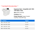 thumbnail image 2 of Expansion Tank - Compatible with 1988 - 1999 GMC C1500 1989 1990 1991 1992 1993 1994 1995 1996 1997 1998, 2 of 2