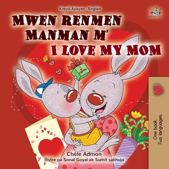 Haitian Creole English Bilingual Collect I Love My Mom (Haitian Creole English Bilingual Book for Kids), (Paperback)