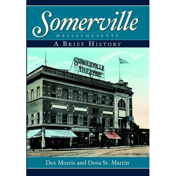 Brief History Somerville, Massachusetts: A Brief History, (Paperback)