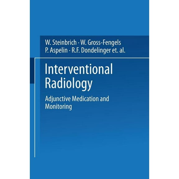 Interventional Radiology: Adjunctive Medication and Monitoring, (Paperback)