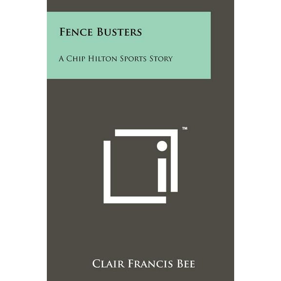 Fence Busters: A Chip Hilton Sports Story (Paperback)