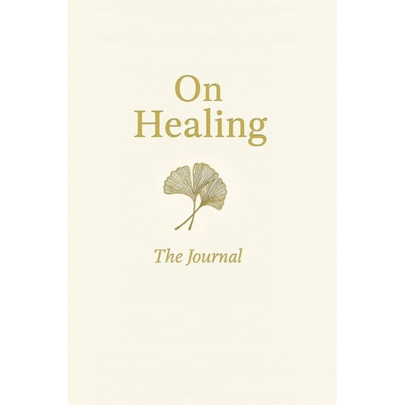 On Healing: The Journal, (Hardcover)