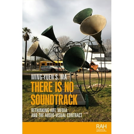 UPC: 9781526163844 | Rethinking Art s Histories: There Is No Soundtrack: Rethinking Art  Media  and the Audio-Visual Contract (Paperback)