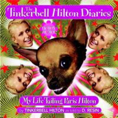 Pre-Owned The Tinkerbell Hilton Diaries: My Life Tailing Paris Hilton (Paperback) 0446694304 9780446694308