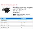 thumbnail image 2 of Turbocharger Boost Sensor - Compatible with 1999 - 2006 Volvo S80 2000 2001 2002 2003 2004 2005, 2 of 2
