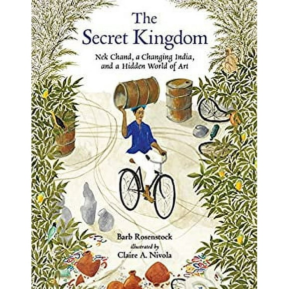The Secret Kingdom : Nek Chand, a Changing India, and a Hidden World of Art 9780763674755 Used / Pre-owned
