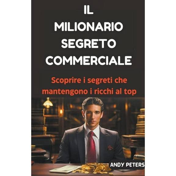 Il Milionario Segreto Commerciale (Paperback)