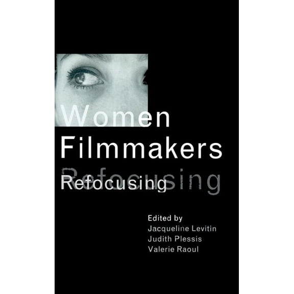 Women Filmmakers: Refocusing, (Hardcover)