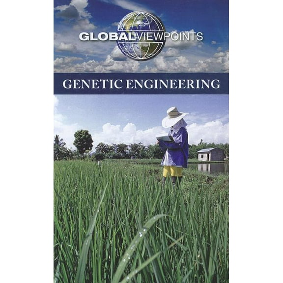 Global Viewpoints Genetic Engineering, (Paperback)