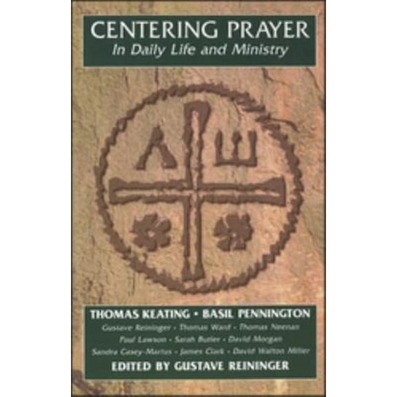 Pre-Owned Centering Prayer in Daily Life and Ministry (Paperback) 0826410413 9780826410412
