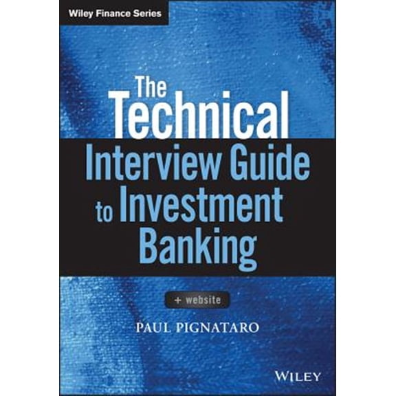 Pre-Owned The Technical Interview Guide to Investment Banking, + Website (Wiley Finance) Paperback