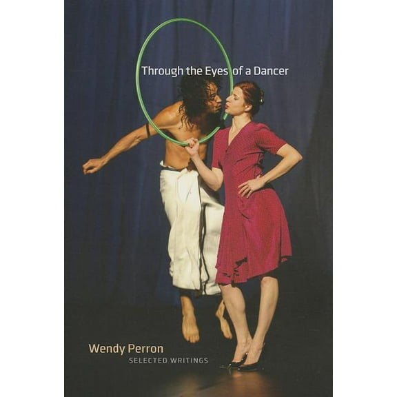 Through the Eyes of a Dancer: Selected Writings (Hardcover)