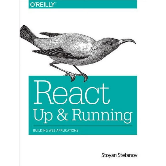 React: Up & Running: Building Web Applications (Paperback)