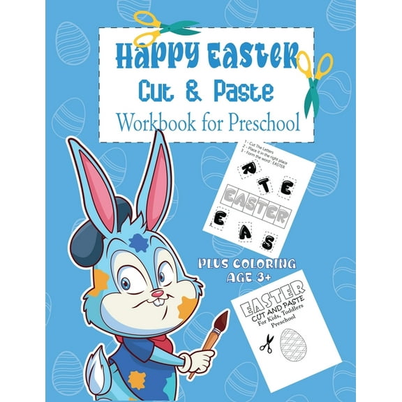 Happy Easter Cut and Paste Workbook for Preschool : A Fun Easter Day Gift and Scissor Skills Activity Book for Kids, Toddlers and Preschoolers with ... Cutting (Scissor Skills Preschool Workbooks) (Paperback)