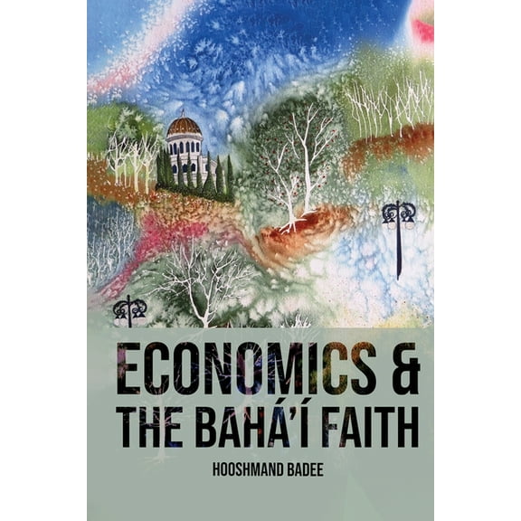 Economics and The Bahá'í Faith, (Paperback)