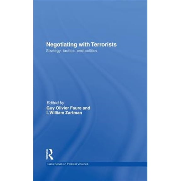 Pre-Owned Political Violence Negotiating with Terrorists: Strategy, Tactics, and Politics, (Hardcover)