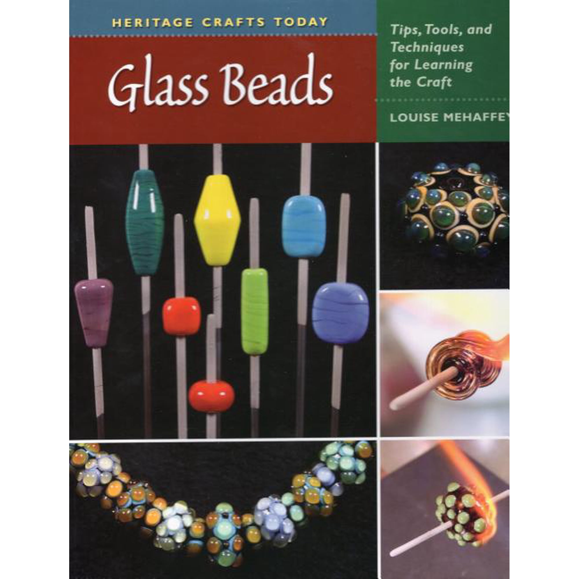 Heritage Crafts: Glass Beads : Tips, Tools, and Techniques for Learning the Craft (Hardcover)