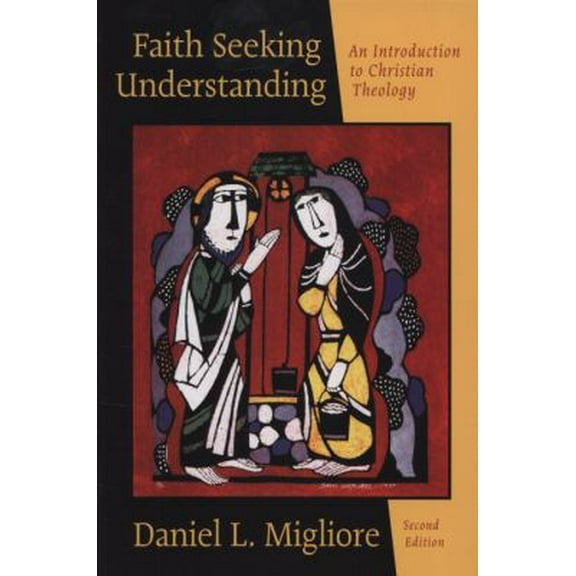 Pre-Owned Faith Seeking Understanding: An Introduction to Christian Theology (Paperback) 080282787X 9780802827876