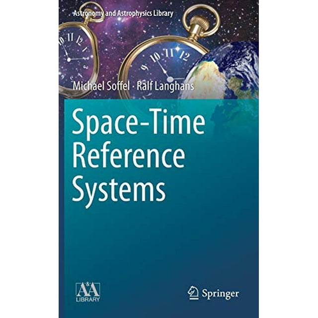 Systèmes de Référence Espace-Temps (Bibliothèque d'Astronomie et d'Astrophysique)
